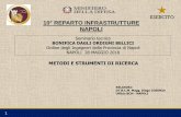 10 REPARTO INFRASTRUTTURE NAPOLI · 2018-05-29 · cartografie che illustrano per isolinee, in planimetria, il gradiente/CMT. Magnetometria Magnetometri Software elaborazione dati