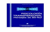 Psicologia transpersonal Nov 2016 - Tseyor...Psicología transpersonal Mens9 ajes de Sili-Nur Estos mensajes son ejemplares, por su sencillez, claridad y visión trascendente. Su lectura