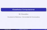 Estadística Computacional M. Gonzálezmatematicas.unex.es/~mvelasco/Estadistica Computacional...M. González (UEx) Estadística Computacional 19 / 23 Análisis de Supervivencia Modelo