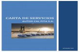 ARTA S RVI IOSautoscalpita.com/.../uploads/2019/02/carta-de-servicios-2018-CAL-PITA.pdf · ARTA S RVI IOS AUTOS CAL PITA S.A. NOVIEMBRE 2018 . PRESENTACION AUTOS CAL PITA, S.A. nace