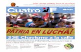 23E Chavismo a la calle - PSUVCuatro F Web Cuatro F Tv Que la oposición venezo-lana estaba llena de fines intelectuales, los portado-res de un gran proyecto de país, impedido solo