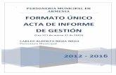 FORMATO ÚNICO ACTA DE INFORME DE GESTIÓN Informe de... · 2016-03-18 · ACTA DE INFORME DE GESTIÓN (Ley 951 de marzo 31 de 2005) ... Personero Municipal. 1 TABLA DE CONTENIDO