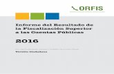 Informe del Resultado de la Fiscalización Superior a …...Son las actividades que realiza el ORFIS para la revisión de las Cuentas Públicas que los Entes Fiscalizables entregan