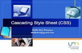 Cascading Style Sheet (CSS)elektro.um.ac.id/wp-content/uploads/2016/04/NINF611-06... · 2018-04-17 · vCSS à Cascading Style Sheet vStyle à mendefinisikan aturan untuk menampilkan
