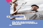 PLAN NACIONAL DE CONECTIVIDAD RURAL6 7 La implementación del Plan Nacional de Conectividad Rural no se enmarca en un refer-ente normativo específico, distinto al que rige al Acuerdo