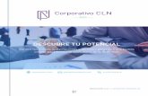 DESCUBRE TU POTENCIAL - Corporativo CLN · 2018-02-06 · Conscientes de que la educación y la formación no son para toda la vida, sino durante toda la vida, en Corporativo CLN