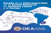 Estado de la Ciberseguridad en el Sector Bancario …Estado de la Ciberseguridad en el Sector Bancario en América Latina y el Caribe 7 • En relación con la preparación y gobernanza