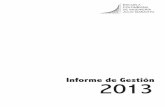 Informe de Gestión 2013 - Escuela Colombiana de Ingenieríaen Gestión de Información, Desarrollo y Gerencia Integral de Proyectos, ... de la investigación formativa; el estado
