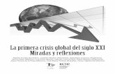 La primera crisis global del siglo XXI Miradas y reflexionesobela.org/system/files/ClaesCrisisGlobal09.pdf · Frente a esta crisis, la primera a escala global en el siglo XXI, presentamos