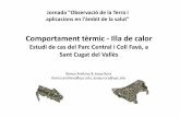 Comportament tèrmic Illa de caloricgc.cat/.../version/1/file/20161215_comportament_termic_illa_calor.pdf · Comportament tèrmic ‐Illa de calor Estudi de cas del Parc Central i