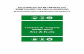 C.Transporte Sevilla - SOLICITUD ONLINE DE …• LUGAR DE RECOGIDA: Elija la oficina de atención al usuario del Consorcio donde desea recoger la tarjeta, “Plaza de Armas” o “Puerta