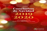 Conciertos de Navidad 2019 2020 · 2019-12-10 · 21 diciembre 2019 • 11:30h • Sala Sinfónica Gran Gala de Navidad Sociedad Coral Excelentia de Madrid Escolanía del Sagrado