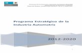 Programa Estratégico de la Industria Automotriz · 2012-11-26 · A junio de 2012, la industria automotriz mexicana ocupó el octavo lugar en la producción de vehículos automotores,