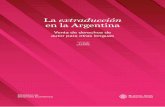La extraducción en la Argentina - Buenos Aires · 2013-09-13 · 13 V ictoria Ocampo y su revista Sur son reconocidos de manera unánime como gran- des introductores de literatura