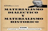 MATERIALISMO* DIALECTICO* Y* · 2017-11-18 · ! 3!! A.#EL#MATERIALISMO#HISTORICO#ES#LA#CIENCIA#DE#LA#HISTORIA#! Precisando!una!vez!más,!podemos!decir:!el,materialismo,histórico,tiene,por,objeto,