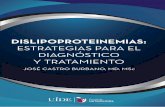 DISLIPOPROTEINEMIAS - UIDE · 2015-09-29 · diversos trastornos metabólicos y endocrinológicos como la Diabetes, Obesidad, Dislipide-mias, alteraciones de la glándula Tiroides,