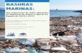 BASURAS MARINAS...las playas y riberas españolas, y por qué. En el mar existen cinco grandes concentraciones flotantes de plástico en lugares donde convergen corrientes marinas,