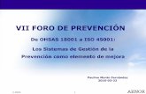 VII FORO DE PREVENCIÓNusoasturias.com/wp-content/uploads/2016/04/AENOR-FORO... · 2016-04-26 · Sistemas de gestión de la calidad. Fundamentos y vocabulario • ISO 9001. Sistemas