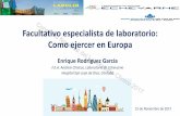 Facultativo especialista de laboratorio: Como ejercer en ...seqc.es/docs/Comisiones/Residentes/Documentos de interes/Labclin_2017... · Facultativo especialista de laboratorio: Como