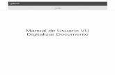 Manual de Usuario VU Digitalizar Documento...Restricciones Este manual está dirigido a los usuarios que tengan conocimientos mínimos de: Uso de algún sistema operativo, pudiendo
