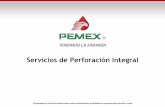 Servicios de Perforación Integral · Propiedad de Petróleos Mexicanos está estrictamente prohibida su reproducción parcial o total. Alineación al plan de negocios 2017- 2021