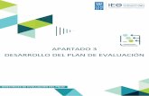 Apartado 3: Desarrollo del plan de evaluaciónweb.undp.org/evaluation/guideline/Spanish/documents/PDF/... · 2019-04-30 · Las unidades de los programas deben presentar un plan de