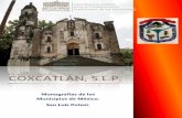 COXCATLÁN, S.L.P.cefimslp.gob.mx/monografias_municipales/2012/coxcatlan/... · 2015-12-21 · Años después se inicio la guerra de Independencia, para entonces Coxcatlán se encontraba