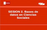 SESION 2. Bases de datos en Ciencias Socialeswebs.ucm.es/BUCM/cee/doc14458.pdfBases de datos especializadas en CC SS (I) • ABI/INFORM Base de datos que recoge bibliografía de más