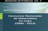 CONCURSOS NACIONALES - cubaeducamatematica.cubaeduca.cu/media/matematica.cubaeduca.cu... · 2017-09-06 · 3. En un examen fueron propuestos 6 problemas. Cada problema fue resuelto