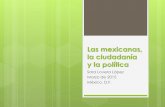 Las Mexicanas y la Políticaorganizativos en distintas épocas de la historia de México ... Las primeras diputadas federales en 1955 Las primeras senadoras 1966 ... unidades habitacionales.