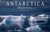 ANTARCTICA - Patagonia Chilena · ANTARCTICA The last frontier 9 his book is the result of a particular path I chose to follow a few years ago, which has led me to travel across much