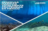 RESERVAS MARINAS TOTALMENTE PROTEGIDAS EN MÉXICO · 2019-07-29 · Reservas Marinas Protegidas en México 5 Este trabajo no hubiera sido posible sin la participación de todos nuestros