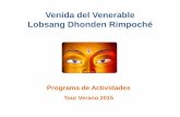 Venida del Venerable Lobsang Dhonden Rimpoché · 2016-10-20 · Venida del Venerable Lobsang Dhonden Rimpoché El maestro Lobsang Dhonden Rimpoché entró en el Monasterio de Gaden
