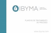 Plantas de Tratamiento de Proceso - IBYMAibyma.com/Archivos/Plantas de Tratamiento de Proceso.pdfSEDIMENTADOR FLUENTE PRODUCTOS DE REACCION. Biotecnología • Mismo principio que