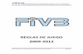 Reglas de juego 2009-2012 - FEVOCHI · reglas de juego 2009-2012 página 1 . federacion internacional de voleibol aprobadas por el congreso mundial fivb dubai junio 2008 caracteristica