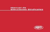 Manual de Elecciones Sindicales - FeSP UGT Valladolid · Por ello, directamente y sin más requisitos, UGt puede promover elecciones sindicales en todos los centros de trabajo de