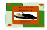 Día De Los Muertos - Spanish 1 with Señora Groeb-spanishatdundee.weebly.com/.../9/4329946/diadelosmuertos.pdfDía De Los Muertos Article Día De Los Muertos is considered a Mexican