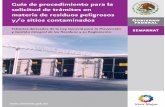 Guía de procedimiento para - cmic.org.mx · 12 Guía de Procedimiento para la Solicitud de Trámites en Materia de Residuos Peligrosos y/o Sitios Contaminados SEMARNAT-07-022-A Prórrogas