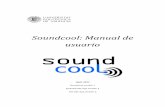 Soundcool: Manual de usuariosoundcool.org/wp-content/uploads/2017/04/Soundcool_Manual_de_Usuario.pdfha sido adoptado en el proyecto Europeo Erasmus+ KA201 (“Tecnología al servicio