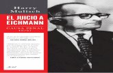 El Juicio a Eichmann - PlanetadeLibros... · en la tierra, y sobre todo de la muerte en la tierra. Los chinos castigaban al Huang Ho —el río Amarillo— cuando se salía de madre