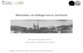 Manizales: un diálogo con su territoriobdigital.unal.edu.co/12209/1/gonzaloduqueescobar.201411.pdf · La Zona Industrial, que vale por su posición con respecto a los medios de transporte,