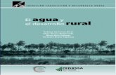 EL AGUA Y EL DESARROLLO RURAL · sobre Soberanía Alimentaria y Nueva Ruralidad. Producto de ese esfuerzo son los trabajos de la colección “Legislación para el desarrollo rural”,