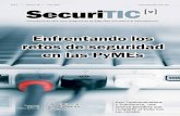 Seguridad - SecuriTIC...Carlos Soto Enfrentando los retos de seguridad en las PyMEs L a seguridad informática es un tema que desde hace varios años ha dejado de ser exclusivo para