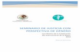 seminario de justicia con perspectiva de género · 2011 con la Asociación Mexicana de Impartidores de Justicia (AMIJ), el Pacto para ... a los derechos humanos y obligados a impulsar