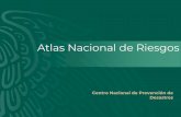 Atlas Nacional de Riesgos · 2019-03-29 · Indicadores comunes (Agenda 20-30, Paris, Sendai, Nueva Agenda Urbana) PRODUCTOS Multiescalas, para cualquier usuario, en todos los contextos