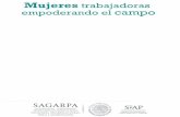 Mujeres trabajadoras empoderando el campoinfosiap.siap.gob.mx/opt/mujeres_rurales/mujeres web.pdf · Mujeres en actividades agropecuarias y pesqueras por entidad federativa Ocupadas