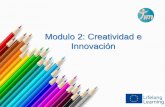 Modulo 2: Creatividad e Innovación - TIM Project · • Mejorar tu actitud creativa en el trabajo. 2. contenidos teóricos ... El superar estas barreras te ofrece la posibilidad