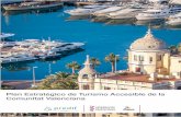 Plan Estratégico de Turismo Accesible de la …...Anexo 6, la Guía de Experiencias Turísticas Accesibles de la Comunitat Valenciana. En definitiva, con la elaboración del Plan
