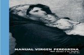 Manual Virgen Peregrina - pastoral.uc.clpastoral.uc.cl/.../otros/Manual-Virgen-Peregrina.pdf · Breve manual de oraciones - Oración para ofrecer el día ... montañosa, a una ciudad