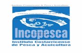 Instituto Costarricense de Pesca y Acuicultura · resultado del ejercicio de la pesca, de la acuicultura y de las actividades que generen contaminación, la cual amenace dichos recursos.